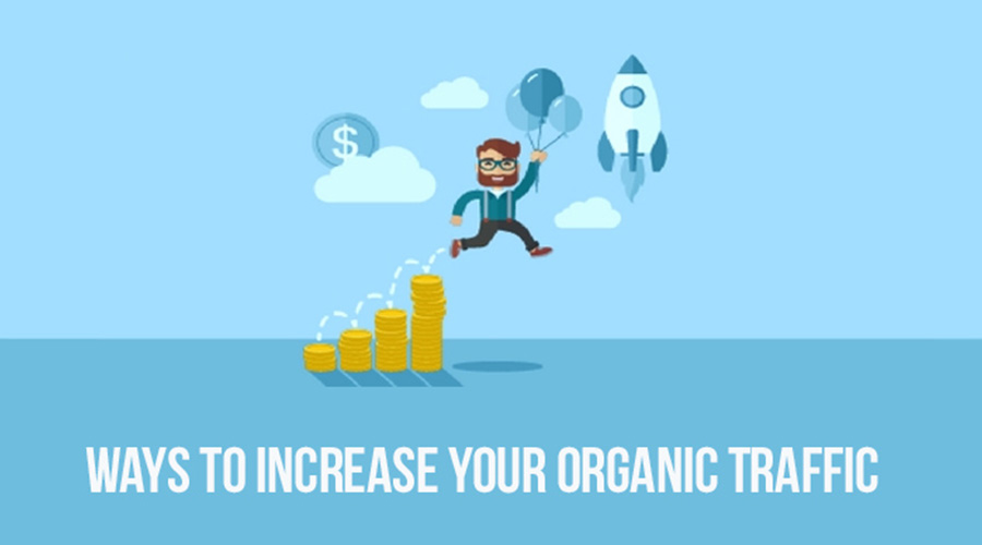Tips To Increase Organic Traffic